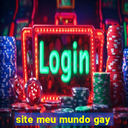 site meu mundo gay