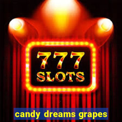 candy dreams grapes