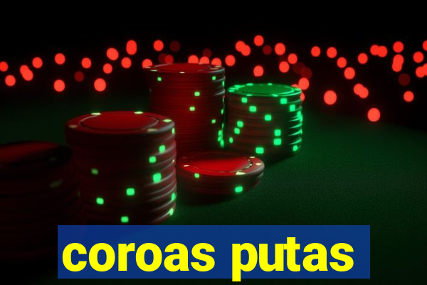 coroas putas