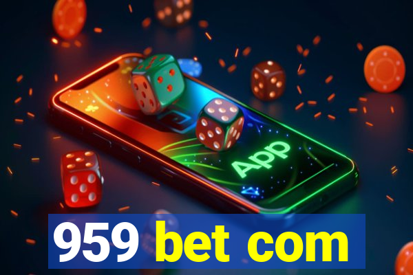 959 bet com