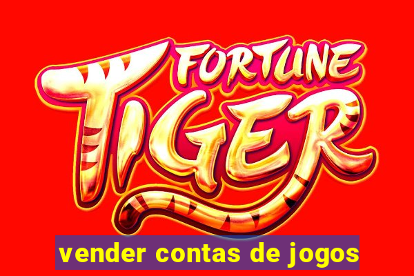 vender contas de jogos