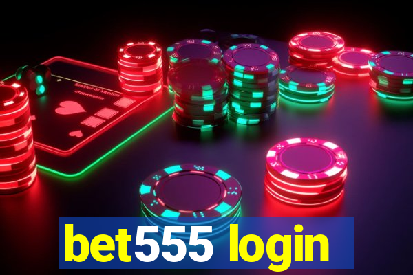 bet555 login