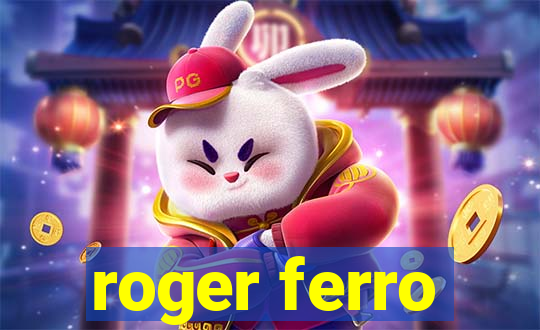 roger ferro