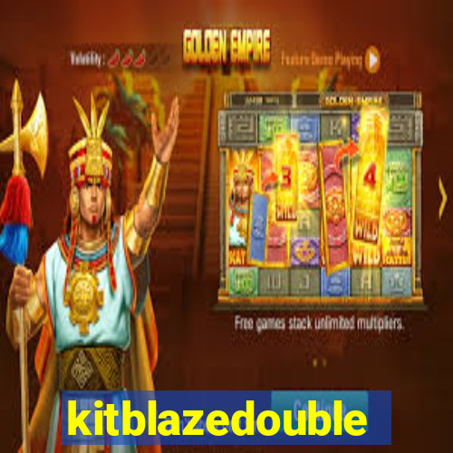 kitblazedouble