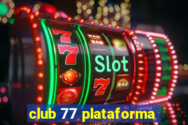 club 77 plataforma