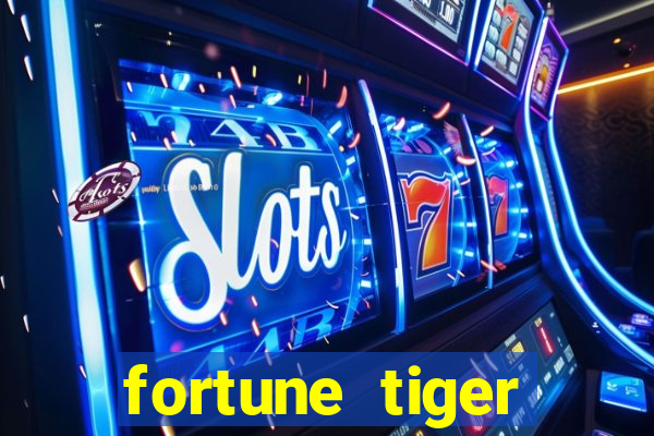 fortune tiger deposito 1 real