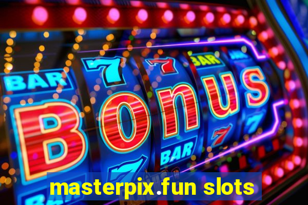 masterpix.fun slots