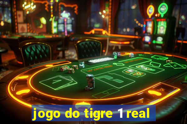 jogo do tigre 1 real