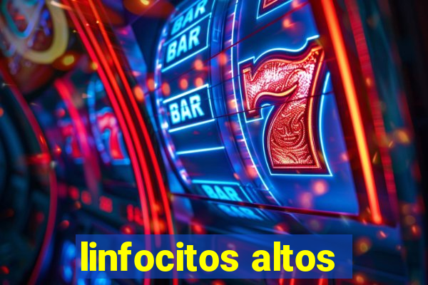 linfocitos altos