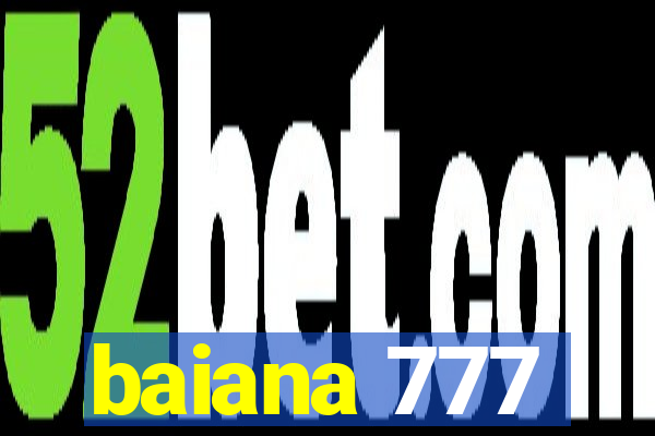 baiana 777