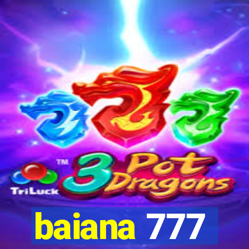 baiana 777