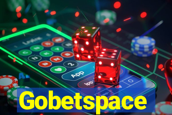 Gobetspace