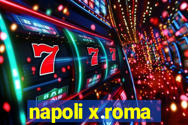 napoli x.roma