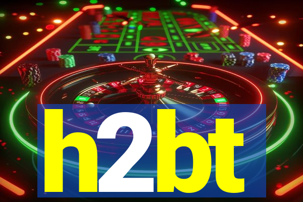 h2bt