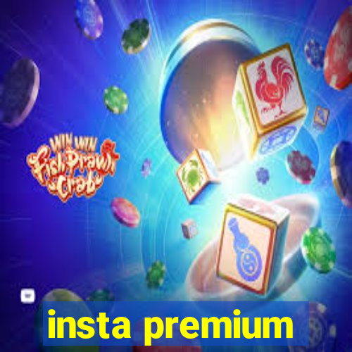 insta premium