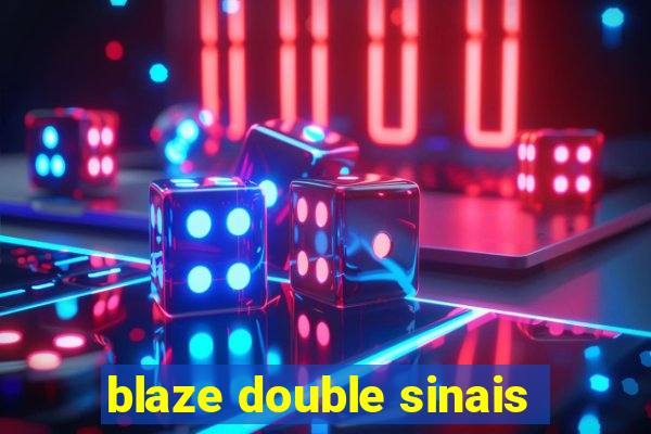 blaze double sinais