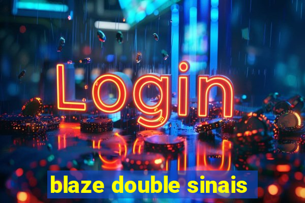 blaze double sinais