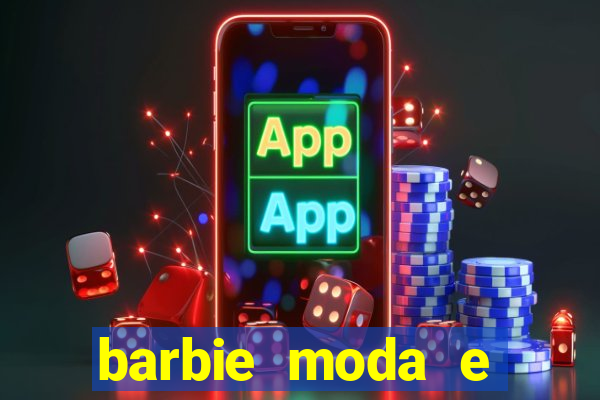 barbie moda e magia boneca