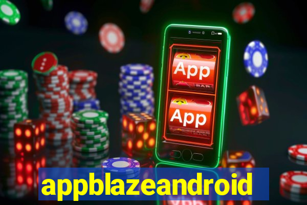 appblazeandroid