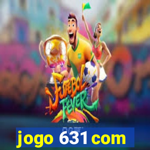 jogo 631 com