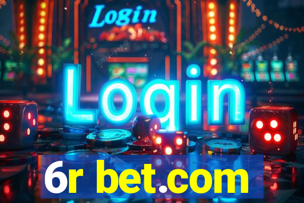 6r bet.com