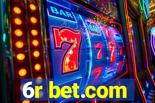 6r bet.com