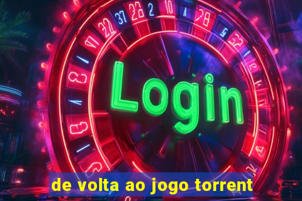 de volta ao jogo torrent