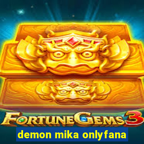 demon mika onlyfana