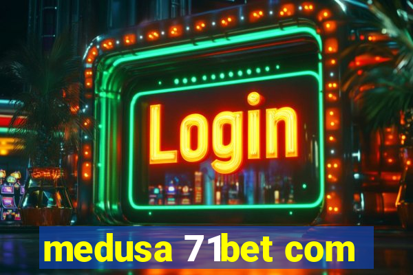 medusa 71bet com