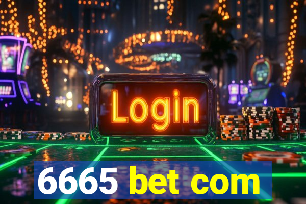 6665 bet com