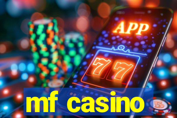 mf casino