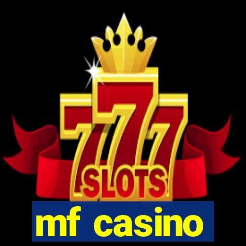 mf casino