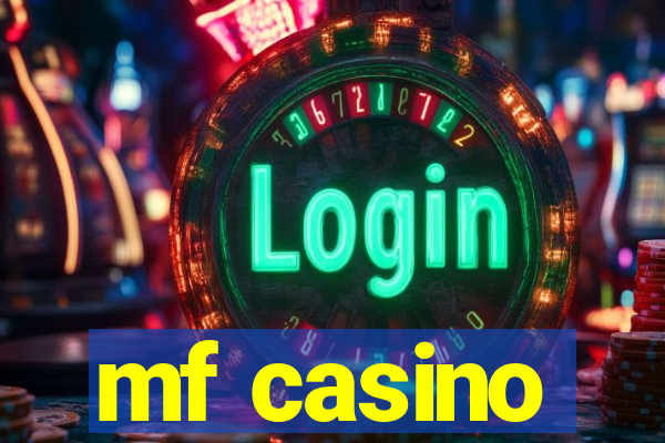 mf casino