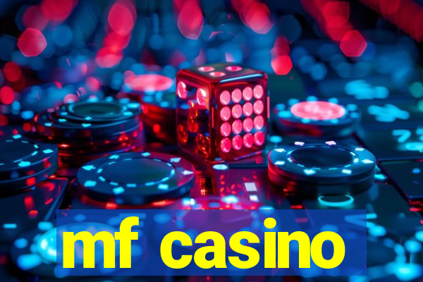 mf casino