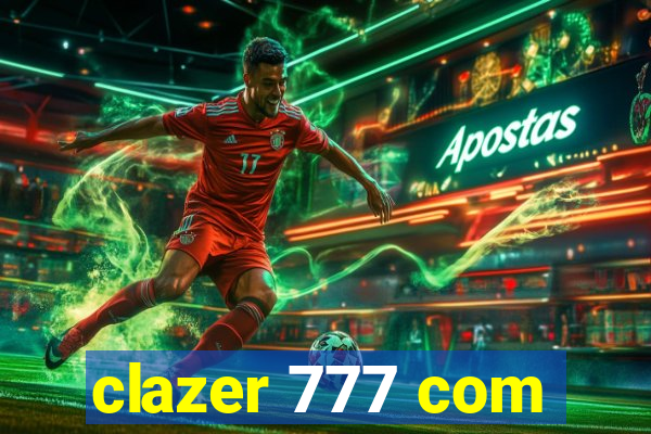 clazer 777 com