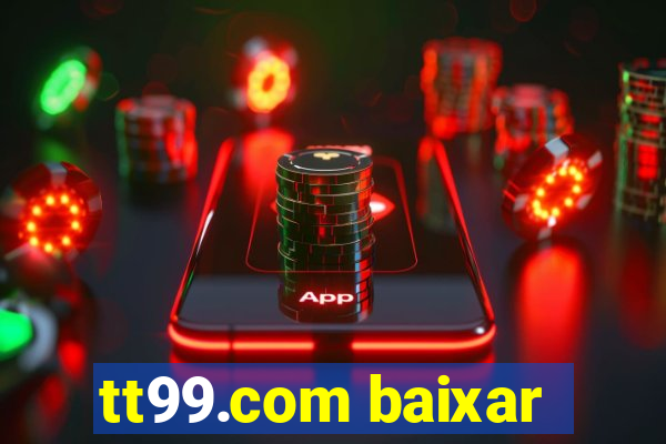 tt99.com baixar