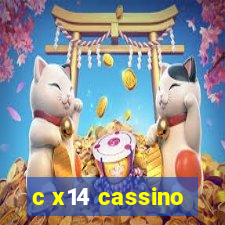 c x14 cassino