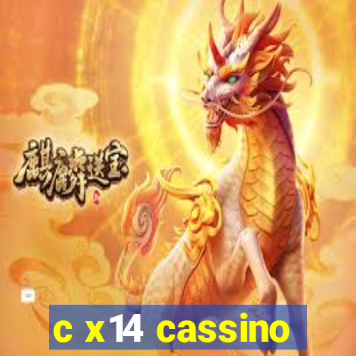 c x14 cassino