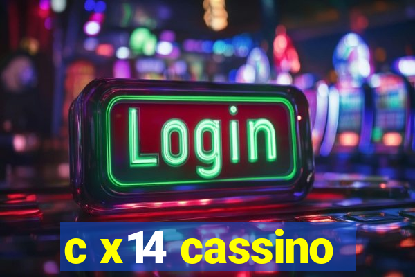 c x14 cassino