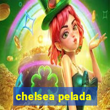 chelsea pelada