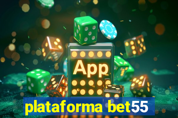 plataforma bet55