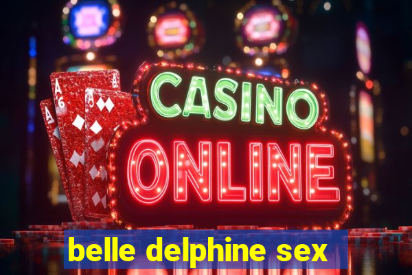 belle delphine sex