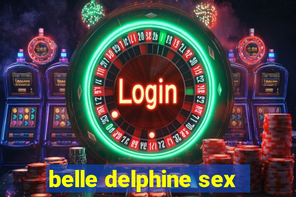 belle delphine sex