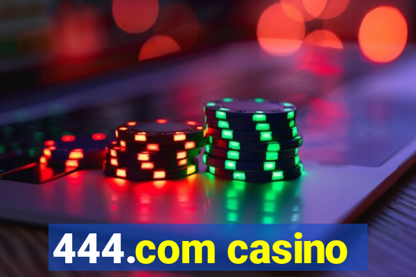 444.com casino