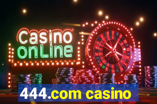 444.com casino