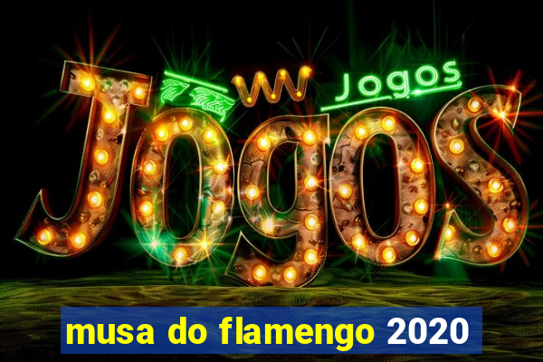 musa do flamengo 2020