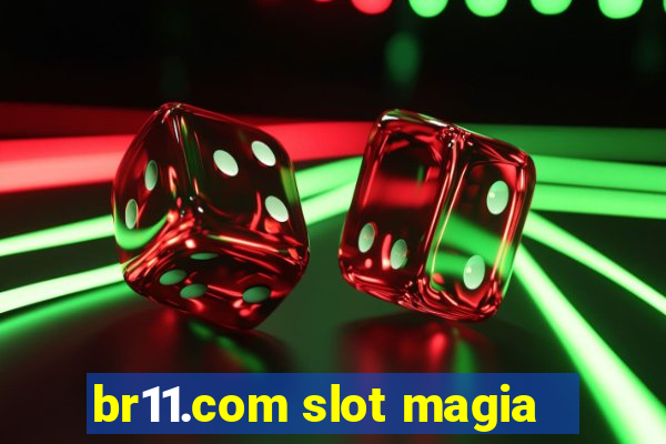 br11.com slot magia