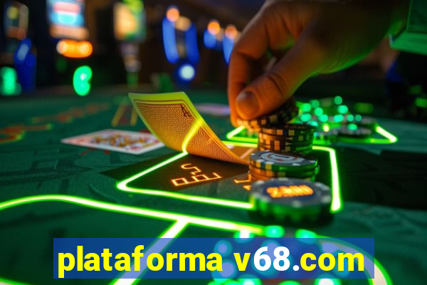 plataforma v68.com