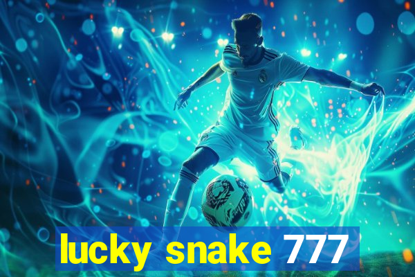 lucky snake 777