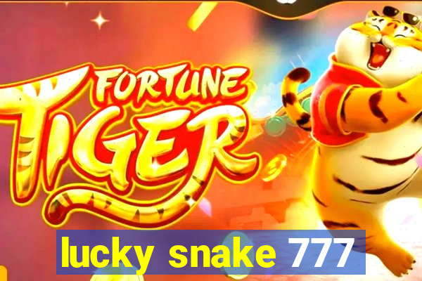 lucky snake 777